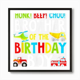 Brother Of The Birthday Boy Shirt Transportation Trucks 2nd Art Print