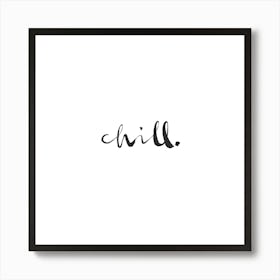 Chill Art Print