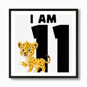 I Am 11 Tiger Eleventh Birthday Art Print