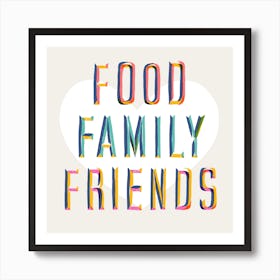 Food Family Friends Square Art Print