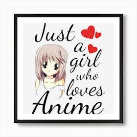 Anime Girl Just A Girl Who Loves Anime Art Print