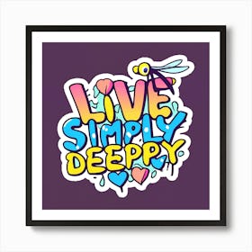 Live Simply Deepy,Vector illustration of dragonfly isolated Poster