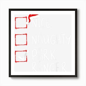 Nice Naughty Park Ranger Christmas List Santa Claus Art Print