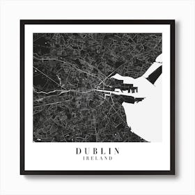 Dublin Ireland Minimal Black Mono Street Map  Square Art Print