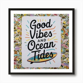 Good Vibes And Ocean Tides Affiche