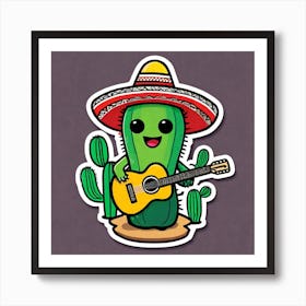 Cactus Wearing Mexican Sombrero And Poncho And Guitar Sticker 2d Cute Fantasy Dreamy Vector Ill (47) Art Print