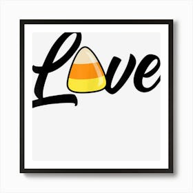 Love Candy Corn Funny Halloween Boys Girls Men Women 1 Art Print