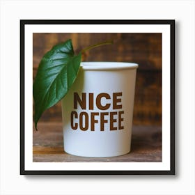 Nice Coffee Art Print