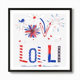 Hot Trend I Love Being Called Lolli Usa Flag 4th Of July Art Print