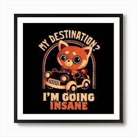 Going Insane - Funny Creepy Cute Sarcasm Red Panda Gift Art Print