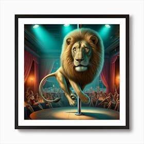 Lion On Pole Dancing Stage Art Print