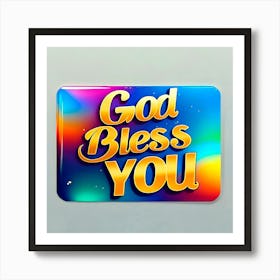 God Bless You Art Print