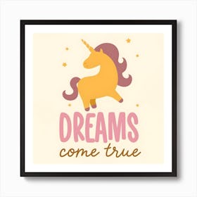 Unicorn Dreams Come True Art Print