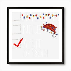 Nice Naughty A Bit Of Both Christmas List Art Print