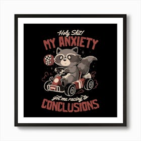 Racing to Conclusions - Funny Creepy Cute Sarcasm Anxiety Raccoon Gift Art Print