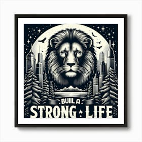 Build A Strong Life 1 Art Print