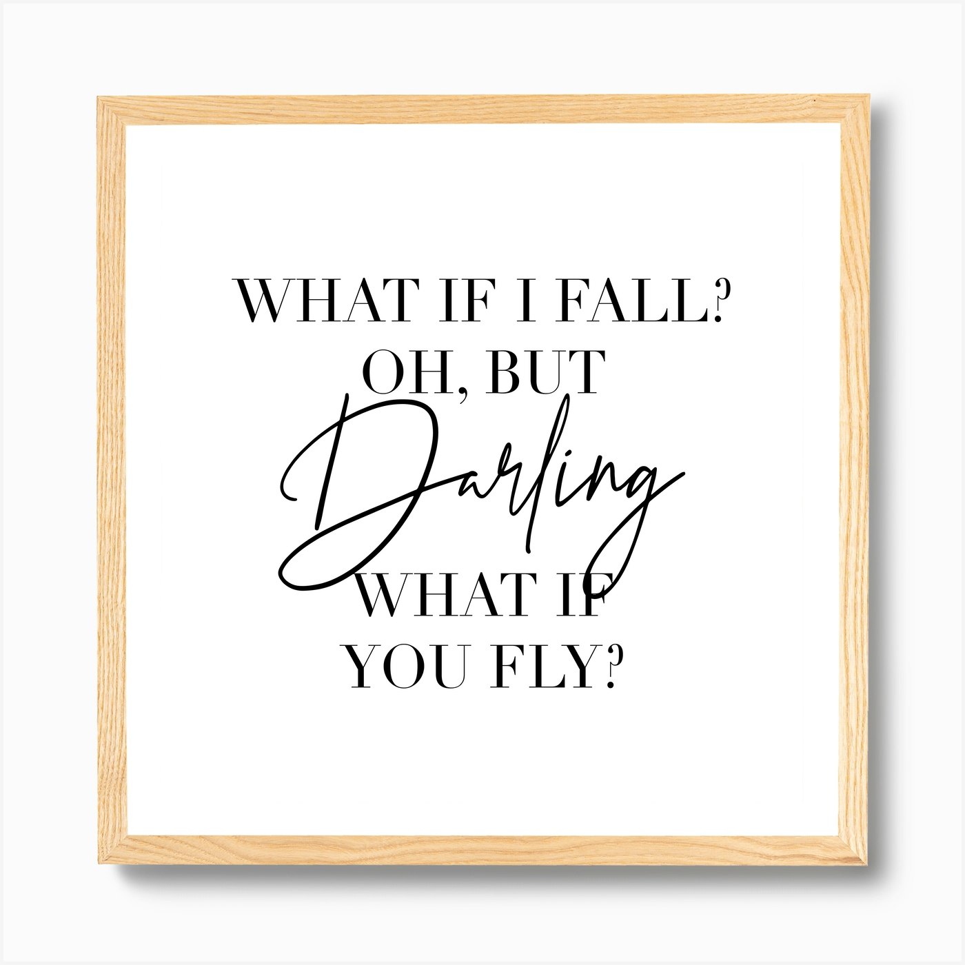 What If I Fall Oh But Darling What If You Fly Art Print By Typologie Paper Co Fy What If I Fall Oh But Darling What If You Fly Art Print By Typologie Paper Co Fy