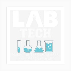 Funny Lab Tech Laboratory Technician Art Print