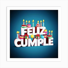 Feliz cumple and Feliz cumpleaños sign means Happy Birthday in Spanish language, Birthday party celebration gift with birthday cake candle colorful balloons best congratulation over light background wall artFiesta Cumple Art Print