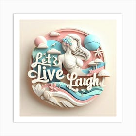 Let's Live Laugh Mermaid Art Print