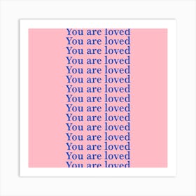 You Are Loved Pink Art Print