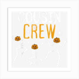 Halloween Cousin Crew Skeleton Squad Kid Girl Boy Toddler Art Print