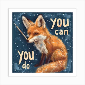 You Can Do Art Print