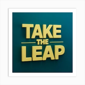 Take The Leap 1 Art Print