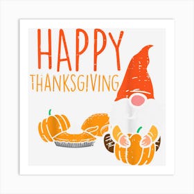 Happy Thanksgiving Gnome Pumpkin Cute Fall Men Women Kids Art Print