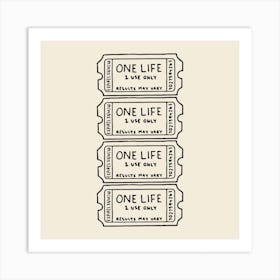 One Life Square Art Print