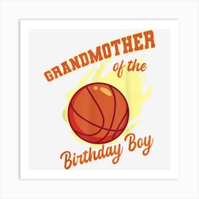 Grandmother Of The Birthday Boy Basketball Family Bday Party Art Print