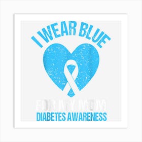 I Wear Blue For My Mom Diabetes Awareness Shirt Kids Toddler Art Print