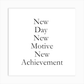 New day, New Motive, New Achievement | Simple quote with white background Art Print