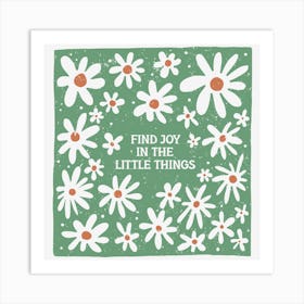 Find Joy In The Little Things Art Print