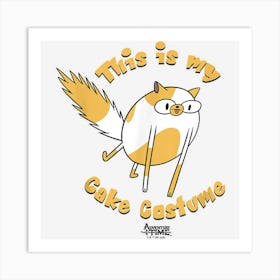 Adventure Time Halloween This Is My Cake Costume Art Print