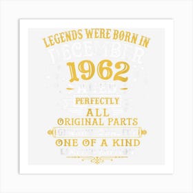 Legends Were Born In December 1962 60th Birthday Gifts Art Print