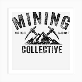 Mining Collective Art Print