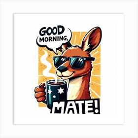 Kangaroo Good Morning Mate Art Print