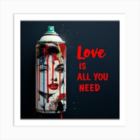 Love Is All You Need 3 Art Print