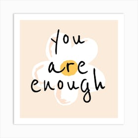 You Are Enough Art Print