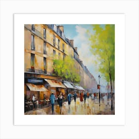 Paris Street Scene.Paris city, pedestrians, cafes, oil paints, spring colors. 5 Art Print
