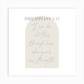 I can do all this through him who gives me strength. -Philippians 4:13 Minimal Boho Beige Arch Script Art Print