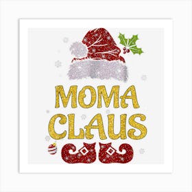 Moma Claus Matching Family Christmas Pajamas Xmas Santa 1 Art Print