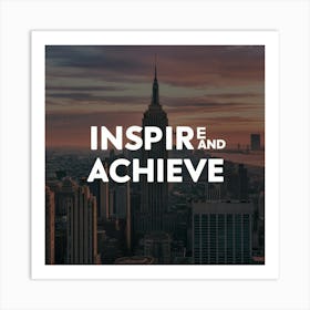 Inspire And Achieve 2 Art Print