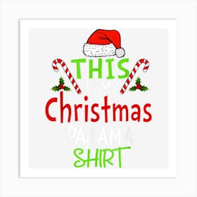 This Is My Christmas Pajama Shirt Xmas Family Art Print