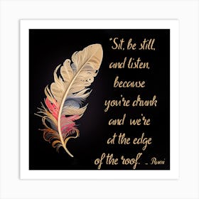 Be Still, Listen Quote Feather Art Art Print