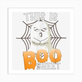 This Is Boo Sheet Halloween Costume Ghost 2022 Is Boo Sheet Art Print