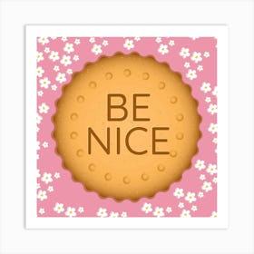 Be Nice Art Print