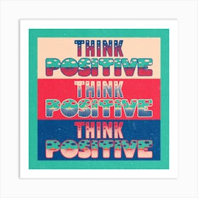 Think Positive Square Art Print