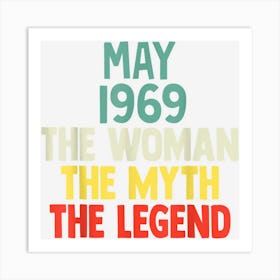 53 Years Old May 1969 Woman Myth Legend 53rd Birthday Art Print